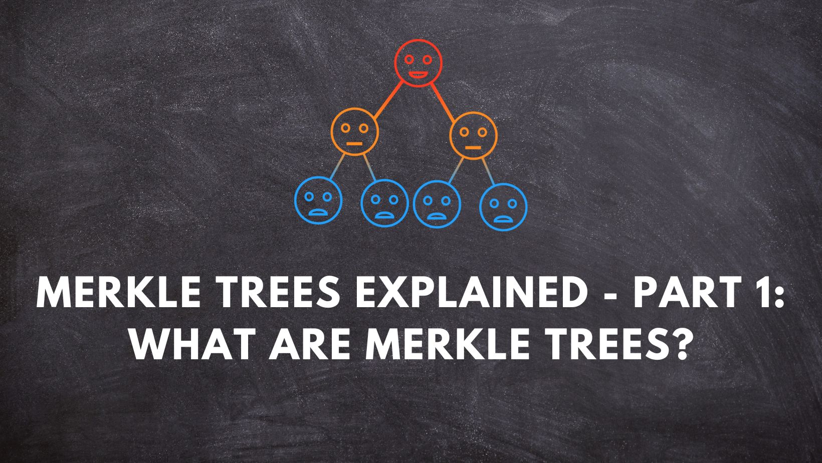 Merkle trees explained – Part 1:  What are merkle trees?