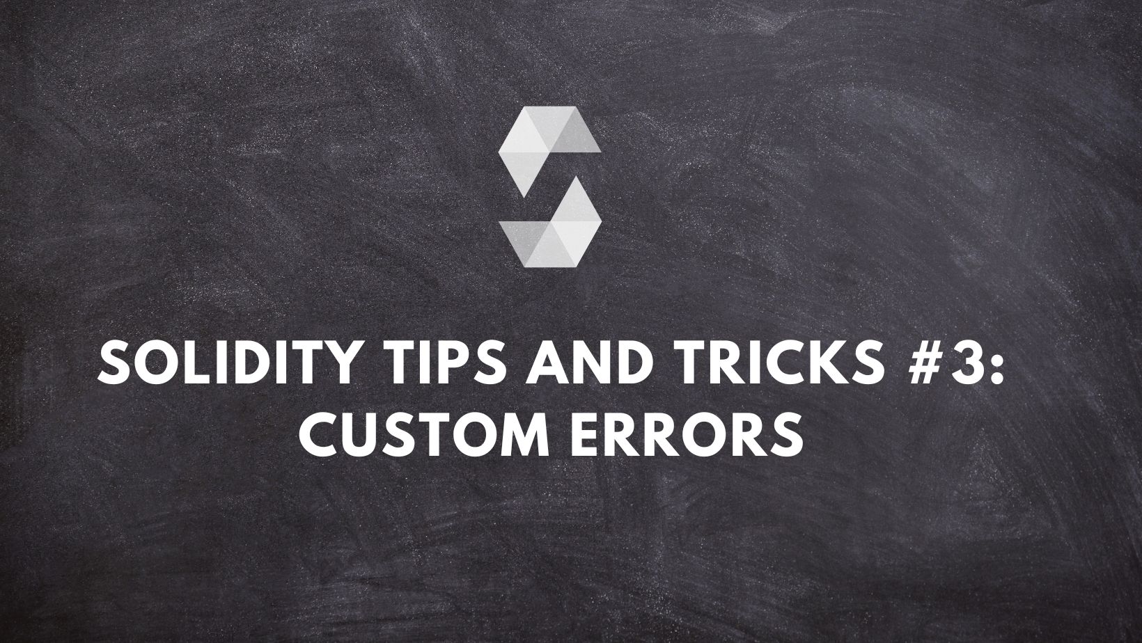 Solidity tips and tricks #3: Custom errors