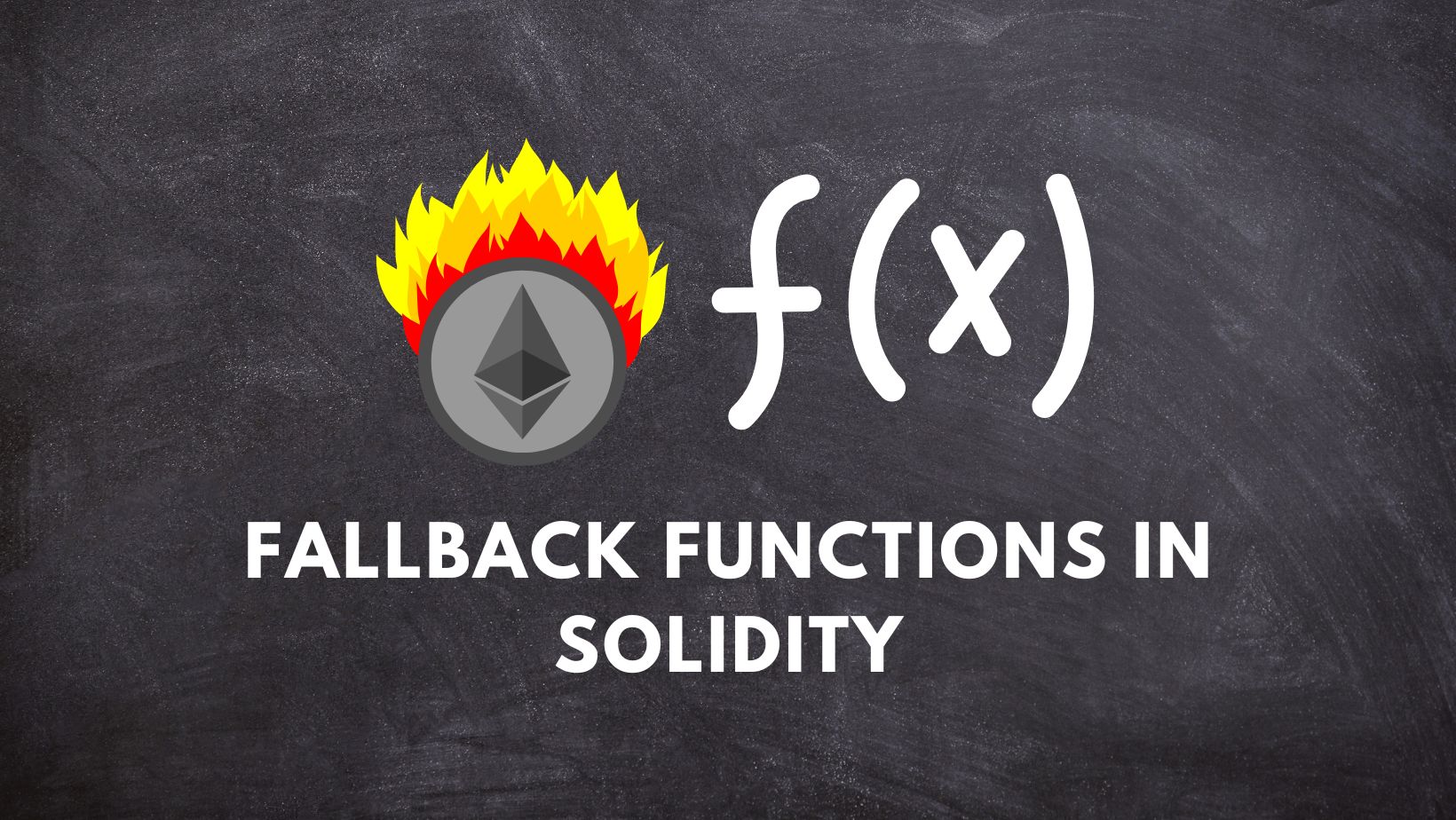 Everything you need to know about Solidity fallback functions